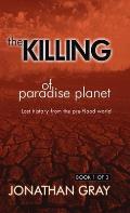 The Killing of Paradise Planet