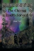 The Eternal Knott: Forged: Forged