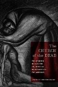 The Church of the Dead: The Epidemic of 1576 and the Birth of Christianity in the Americas