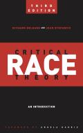 Critical Race Theory Third Edition An Introduction