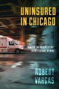 Uninsured in Chicago: How the Social Safety Net Leaves Latinos Behind