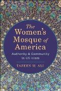The Women's Mosque of America: Authority and Community in Us Islam