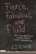 Fierce Fabulous & Fluid