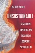 Unsustainable: Measurement, Reporting, and the Limits of Corporate Sustainability