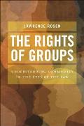 The Rights of Groups: Understanding Community in the Eyes of the Law