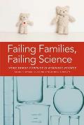 Failing Families, Failing Science: Work-Family Conflict in Academic Science