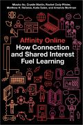 Affinity Online How Connection & Shared Interest Fuel Learning
