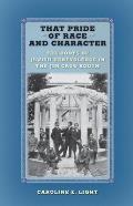 That Pride of Race and Character: The Roots of Jewish Benevolence in the Jim Crow South