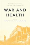 War and Health: The Medical Consequences of the Wars in Iraq and Afghanistan
