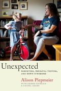 Unexpected Parenting Prenatal Testing & Down Syndrome