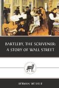 Bartleby The Scrivener A Story Of Wall Street