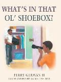 What's in That Ol' Shoebox?