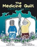 The Medicine Quilt: Inspired by a True Story