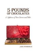 5 Pounds of Chocolates: A Lifetime of True Stories and Tales
