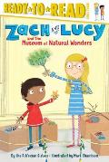 Zach and Lucy and the Museum of Natural Wonders: Ready-To-Read Level 3