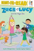 Zach and Lucy and the Yoga Zoo: Ready-To-Read Level 3