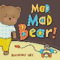 Mad, Mad Bear!