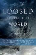 Loosed Upon the World The Saga Book of Climate Fiction