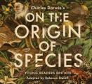 On the Origin of Species Young Readers Edition