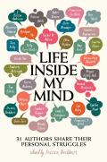 Life Inside My Mind 31 Authors Share Their Personal Struggles