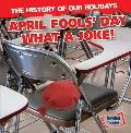 April Fools' Day: What a Joke!
