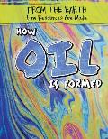 How Oil Is Formed