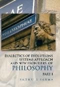 DIALECTICS OF EVOLUTIONS SYSTEMS APPROACH and NEW FRONTIERS OF PHILOSOPHY