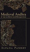 Medieval Andhra: A Socio-Historical Perspective
