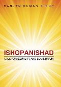 Ishopanishad: Call for Equality and Equilibrium