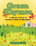 Green Rhymes: A Collection of Rhymes on Elements of Nature for Little Learners