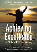 Achieving Excellence in School Counseling Through Motivation, Self-Direction, Self-Knowledge and Relationships