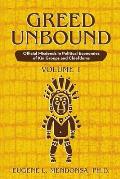 Greed Unbound: Official Misdeeds in Political Economies of Kin Groups and Chiefdoms (Volume 1)