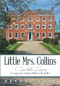 Little Mrs. Collins: Charlotte Lucas; A young lady without Pride or Prejudice
