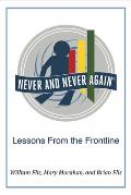 Never and Never Again: Lessons from the Frontline
