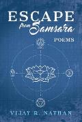 Escape from Samsara: Poems Volume 1