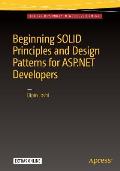 Beginning Solid Principles and Design Patterns for ASP.NET Developers