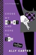 Gallagher Girls 02 Cross My Heart & Hope to Spy 10th Anniversary Edition