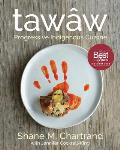 Taw?w: Progressive Indigenous Cuisine