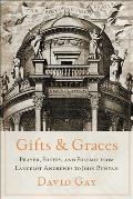 Gifts and Graces: Prayer, Poetry, and Polemic from Lancelot Andrewes to John Bunyan