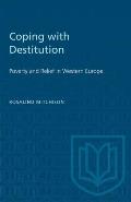 Coping with Destitution: Poverty and Relief in Western Europe