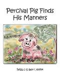Percival Pig Finds His Manners