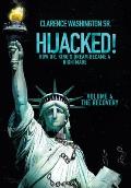 Hijacked!: How Dr. King's Dream Became a Nightmare (Volume 4, the Recovery)