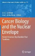 Cancer Biology and the Nuclear Envelope: Recent Advances May Elucidate Past Paradoxes