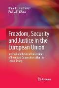 Freedom, Security and Justice in the European Union: Internal and External Dimensions of Increased Cooperation After the Lisbon Treaty