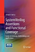 Systemverilog Assertions and Functional Coverage: Guide to Language, Methodology and Applications