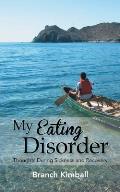 My Eating Disorder: Thoughts During Sickness and Recovery