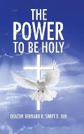 The Power to Be Holy