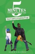 5 Minutes Could Change It All: Book 2 in the Kids of Celebrities Trilogy