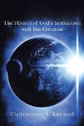 The History of God's Interaction with His Creation