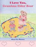 I Love You, Grandma Elder Bear